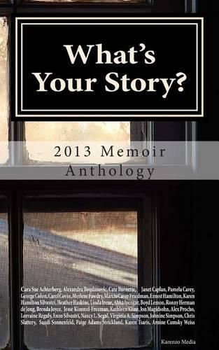 Cover image for What's Your Story?: 2013 Memoir Anthology