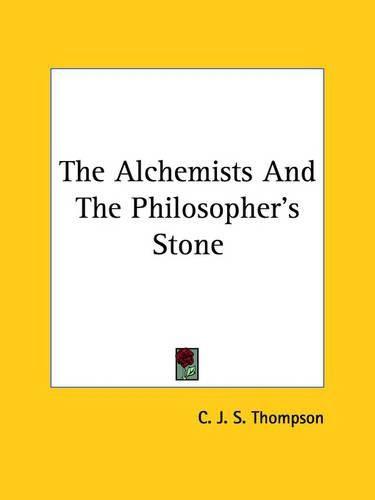 Cover image for The Alchemists and the Philosopher's Stone