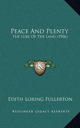 Peace and Plenty: The Lure of the Land (1906)