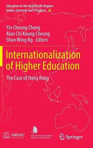 Cover image for Internationalization of Higher Education: The Case of Hong Kong
