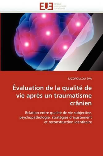 Cover image for Evaluation de La Qualite de Vie Apres Un Traumatisme Cranien