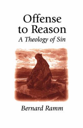 Cover image for Offense to Reason: A Theology of Sin