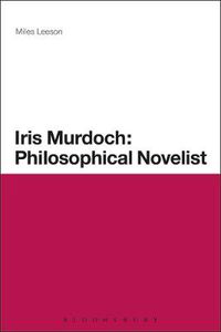 Cover image for Iris Murdoch: Philosophical Novelist