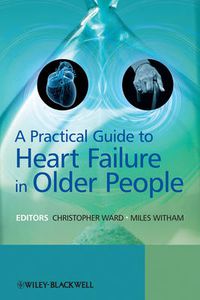 Cover image for A Practical Guide to Heart Failure in Older People