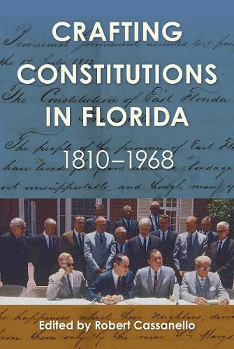 Cover image for Crafting Constitutions in Florida, 1810-1968