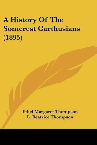 Cover image for A History of the Somerest Carthusians (1895)