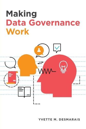 Cover image for Making Data Governance Work
