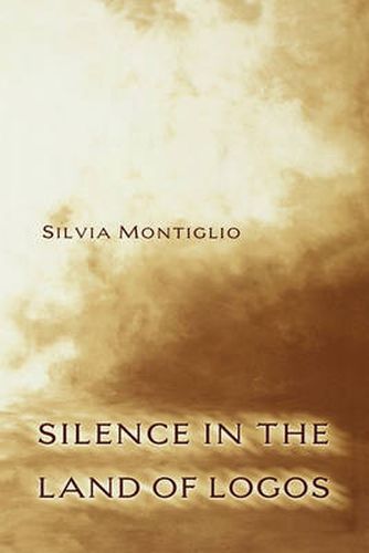 Cover image for Silence in the Land of Logos