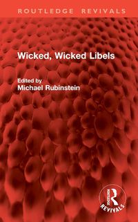 Cover image for Wicked, Wicked Libels