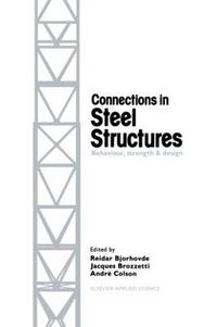 Cover image for Connections in Steel Structures: Behaviour, strength and design