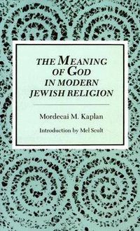Cover image for The Meaning of God in the Modern Jewish Religion