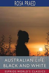 Cover image for Australian Life: Black and White (Esprios Classics)