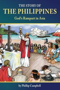 Cover image for The Story of the Philippines: God's Rampart in Asia