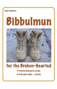 Cover image for Bibbulmun for the Broken-Hearted