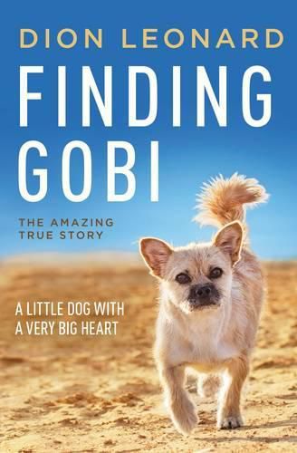 Cover image for Finding Gobi: A Little Dog with a Very Big Heart