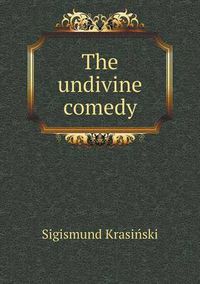 Cover image for The undivine comedy