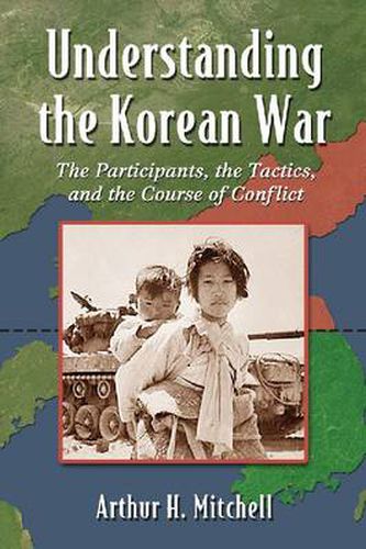 Understanding the Korean War: A Ground-Level View