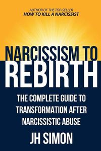 Cover image for Narcissism to Rebirth