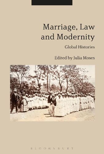 Cover image for Marriage, Law and Modernity: Global Histories
