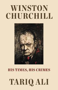 Cover image for Winston Churchill: His Times, His Crimes