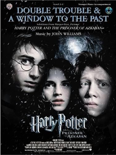 Double Trouble & A Window to the Past - Trumpet: Selections from Harry Potter and the Prisoner of Azkaban