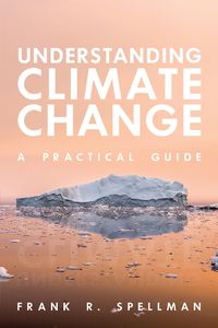 Cover image for Understanding Climate Change: A Practical Guide