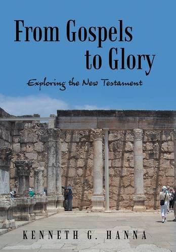 Cover image for From Gospels to Glory: Exploring the New Testament