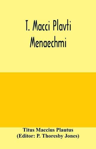 Cover image for T. Macci Plavti. Menaechmi