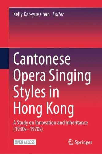 Cover image for Cantonese Opera Singing Styles in Hong Kong