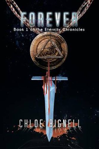 Cover image for Forever: Book 1 of the Eternity Chronicles