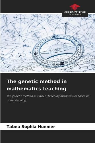 Cover image for The genetic method in mathematics teaching
