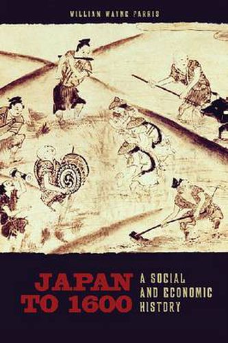 Cover image for Japan to 1600: A Social and Economic History