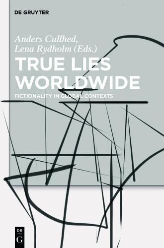 Cover image for True Lies Worldwide: Fictionality in Global Contexts