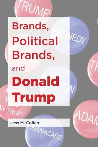 Cover image for Brands, Political Brands, and Donald Trump