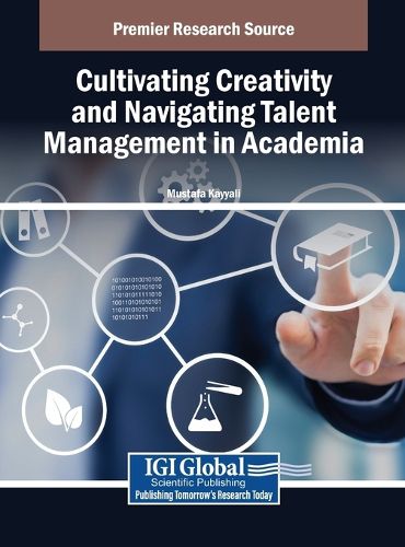 Cover image for Cultivating Creativity and Navigating Talent Management in Academia