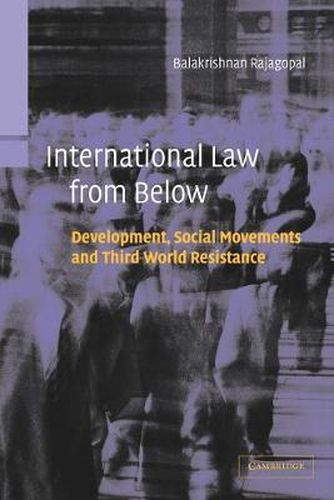 Cover image for International Law from Below: Development, Social Movements and Third World Resistance