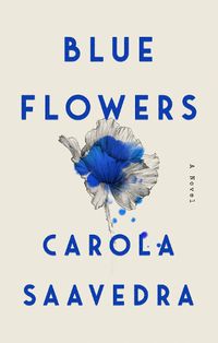 Cover image for Blue Flowers: A Novel