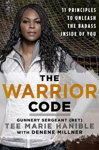 Cover image for The Warrior Code: 11 Principles to Unleash the Badass Inside of You