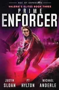 Cover image for Prime Enforcer: Age of Expansion - A Kurtherian Gambit Series