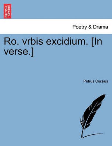 Cover image for Ro. Vrbis Excidium. [in Verse.]