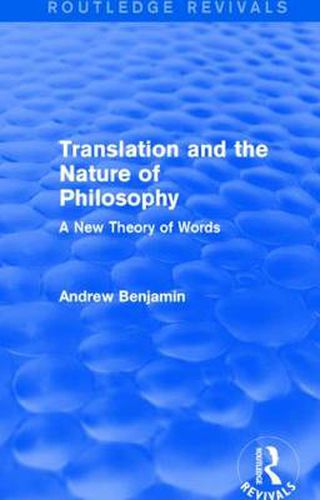 Translation and the Nature of Philosophy (Routledge Revivals): A New Theory of Words