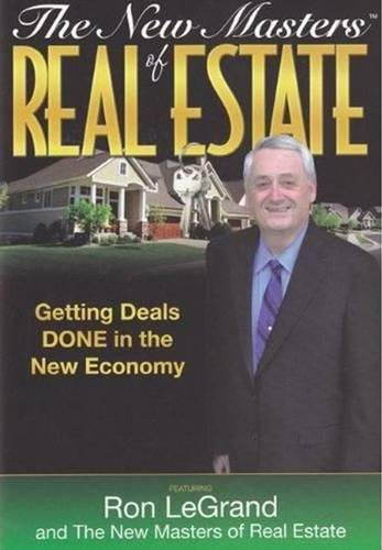 New Masters of Real Estate: Getting Deals Done in the New Economy