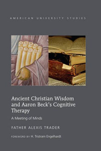 Cover image for Ancient Christian Wisdom and Aaron Beck's Cognitive Therapy: A Meeting of Minds