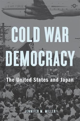 Cover image for Cold War Democracy: The United States and Japan