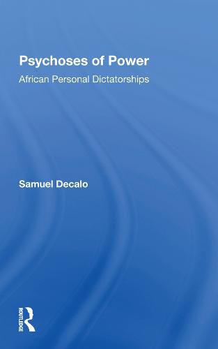 Cover image for Psychoses of Power: African Personal Dictatorships