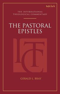 Cover image for The Pastoral Epistles: An International Theological Commentary