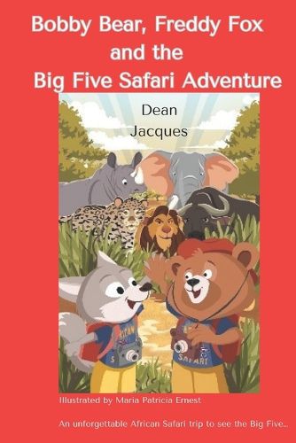 Cover image for Bobby Bear, Freddy Fox and the Big Five Safari Adventure