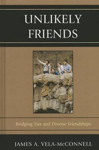 Cover image for Unlikely Friends: Bridging Ties and Diverse Friendships