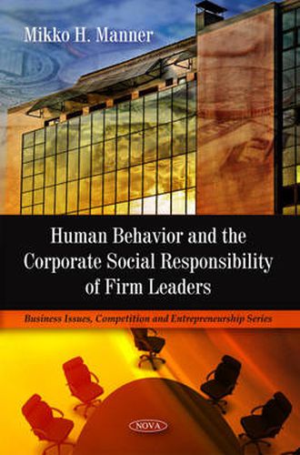 Cover image for Human Behavior & the Corporate Social Responsibility of Firm Leaders