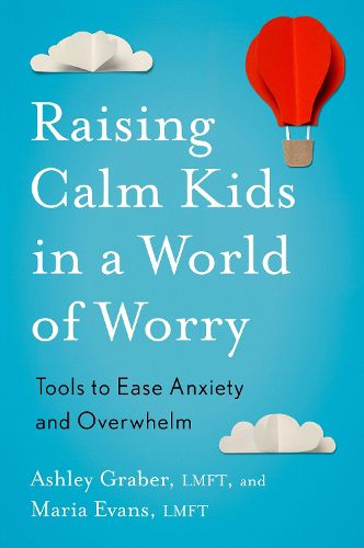 Raising Calm Kids in a World of Worry